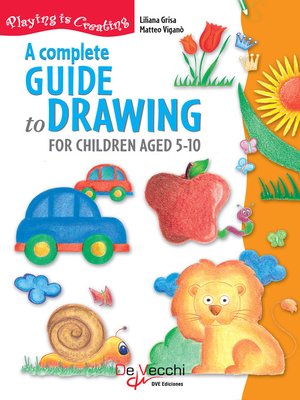 cover image of A complete guide drawing to for children aged 5-10